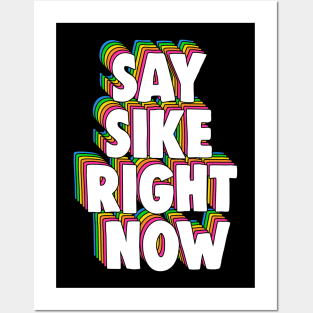 Say Sike Right Now Meme Posters and Art